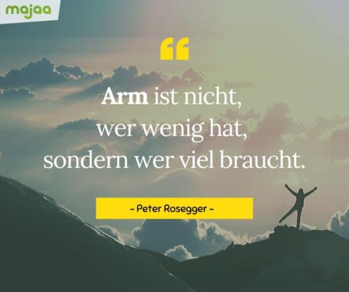 7973-sprueche-zitate-nachdenken-weisheiten-lebensweisheiten-leben-liebe-spirituell-energie-positiv-majaa-arm-wer-viel-braucht