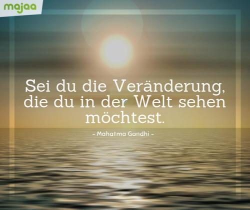 8007-sprueche-zitate-nachdenken-weisheiten-lebensweisheiten-leben-liebe-spirituell-energie-schoen-herzlich-positiv-majaa-sei-du-die-veraenderung