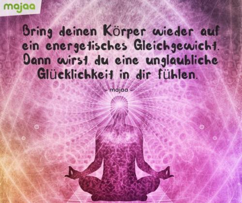 8042-sprueche-zitate-nachdenken-weisheiten-lebensweisheiten-leben-liebe-spirituell-energie-schoen-herzlich-positiv-majaa-deinen-koerper-gleichgewicht